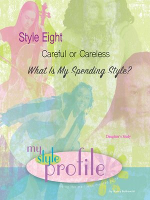 cover image of Style Eight Careful or Careless...What is My Spending Style Daughter's Study